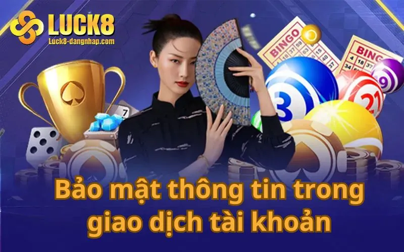 Bảo mật thông tin trong giao dịch tài khoản