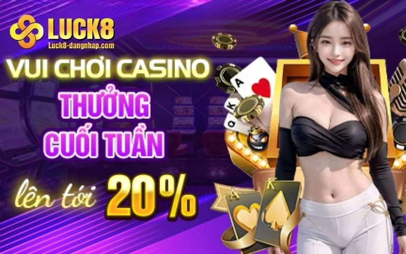 Chương trình vui chơi hoàn trả Casino cuối tuần 