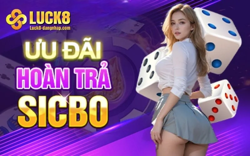 Khuyến mãi hoàn trả tiền nạp Casino cho Sicbo