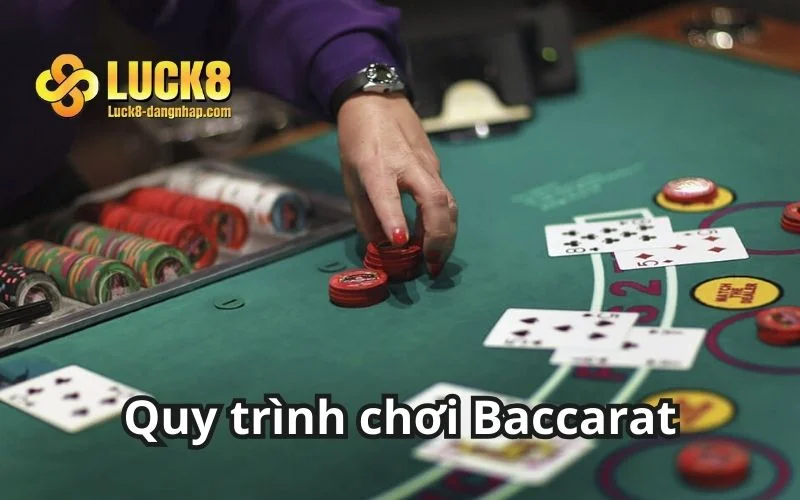 Quy trình chơi Baccarat tại hệ thống nhà cái như thế nào?